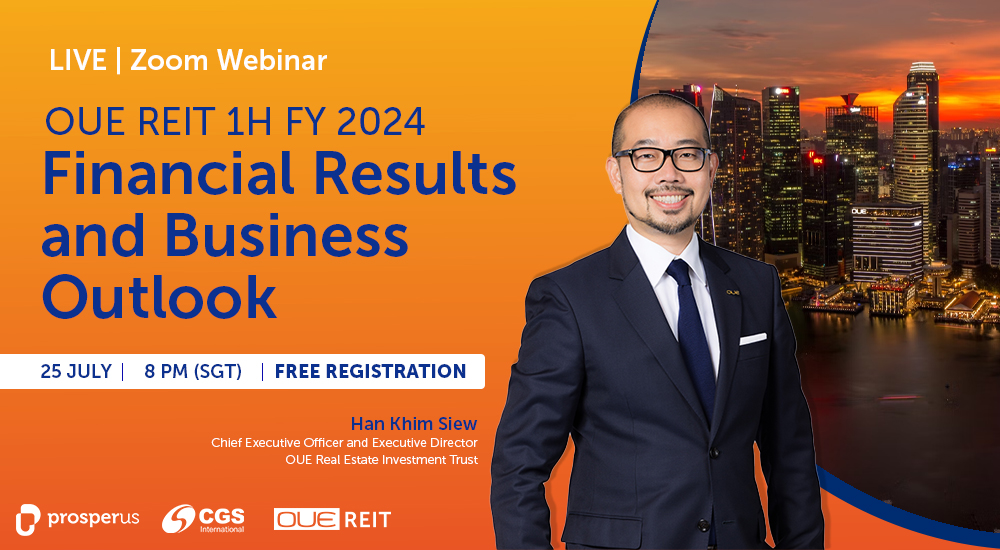 LIVE | Zoom Webinar: OUE REIT 1H FY 2024 Financial Results and Business Outlook