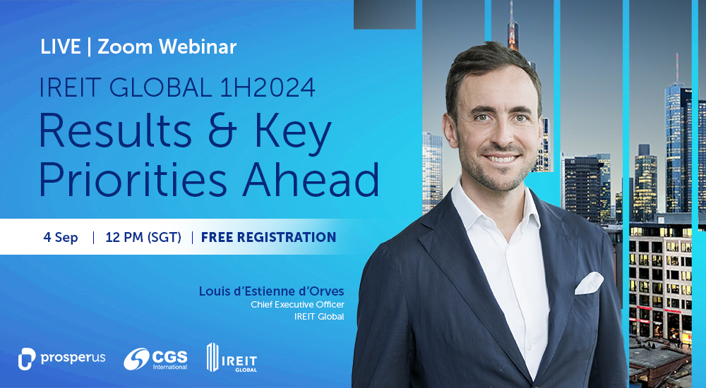 IREIT GLOBAL 1H2024: Results & Key Priorities Ahead